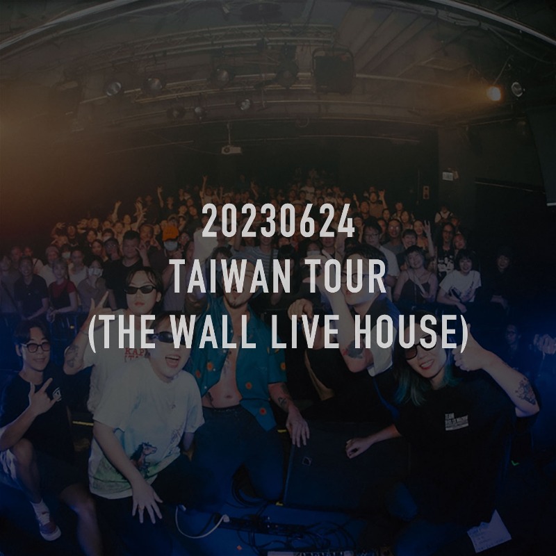 20230624_CHS TAIWAN TOUR (THE WALL LIVE HOUSE)